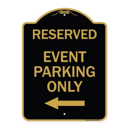 Signmission Event Parking With Left Arrow, Black & Gold Aluminum Architectural Sign, 18" x 24", BG-1824-24070 A-DES-BG-1824-24070